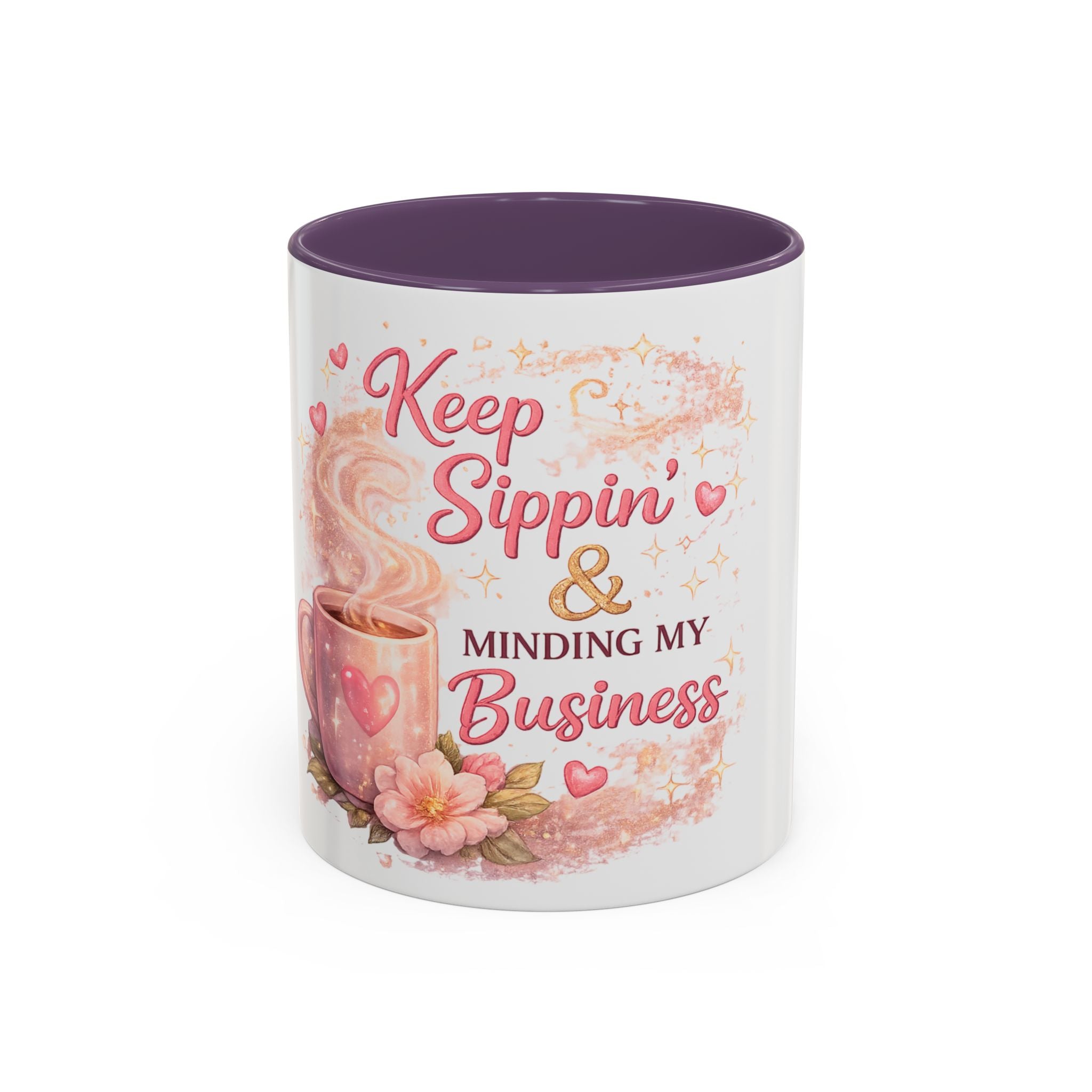 Keep Sippin' & Minding Mug (11/15oz)