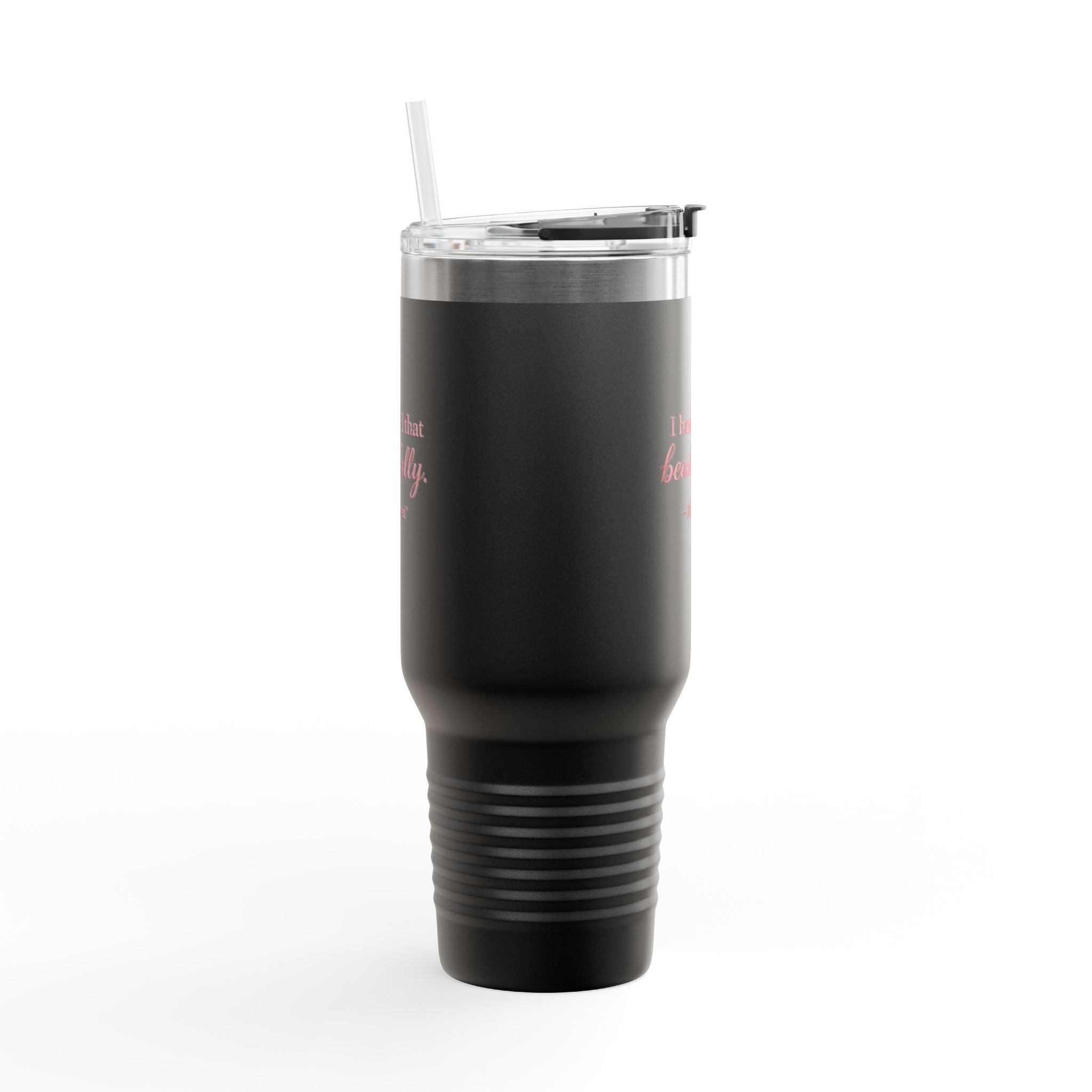 40oz  “I Handled That Beautifully” Tumbler