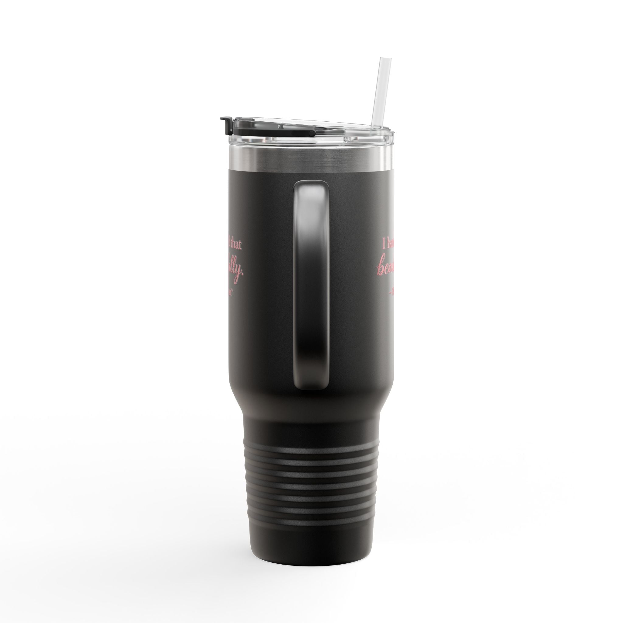 40oz  “I Handled That Beautifully” Tumbler