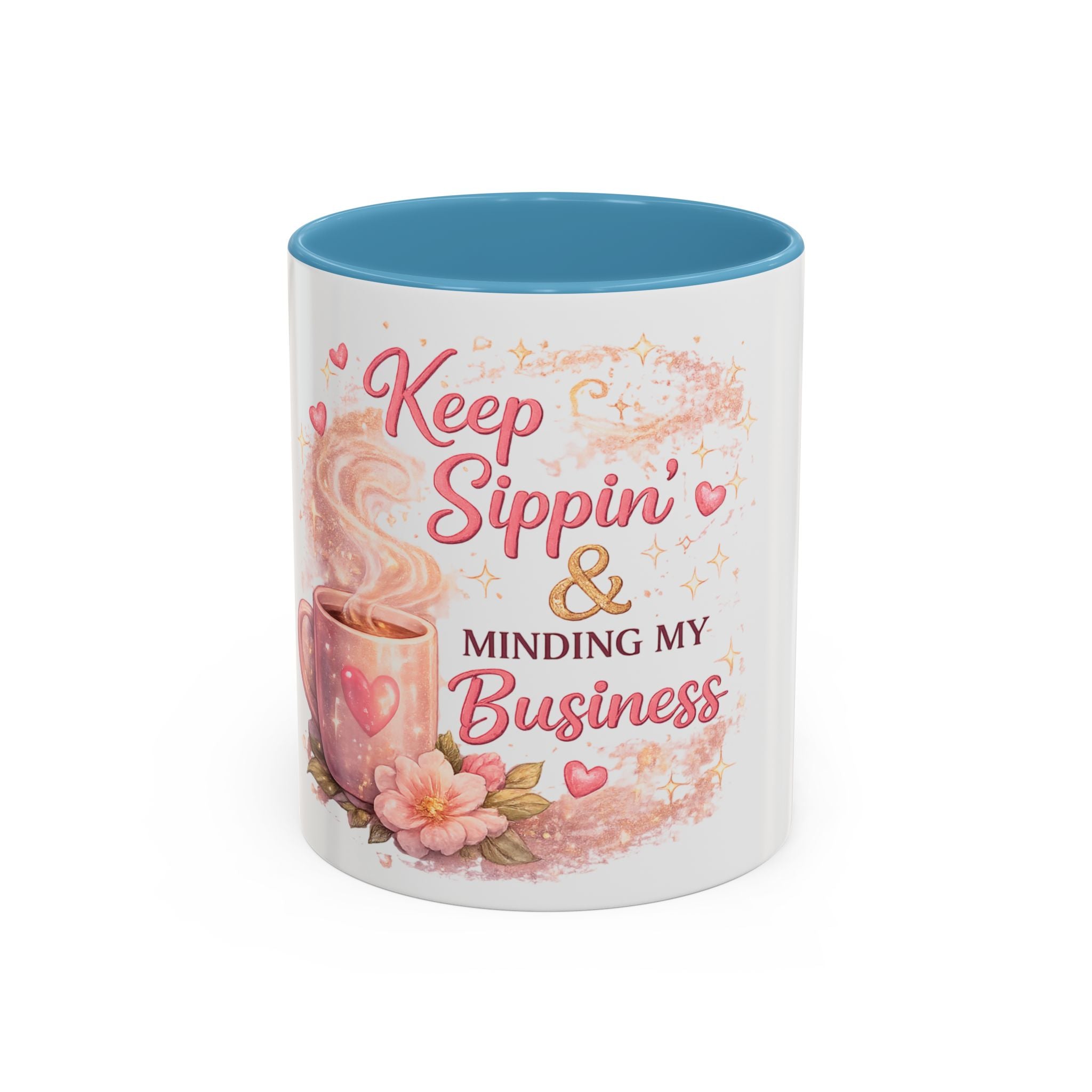 Keep Sippin' & Minding Mug (11/15oz)