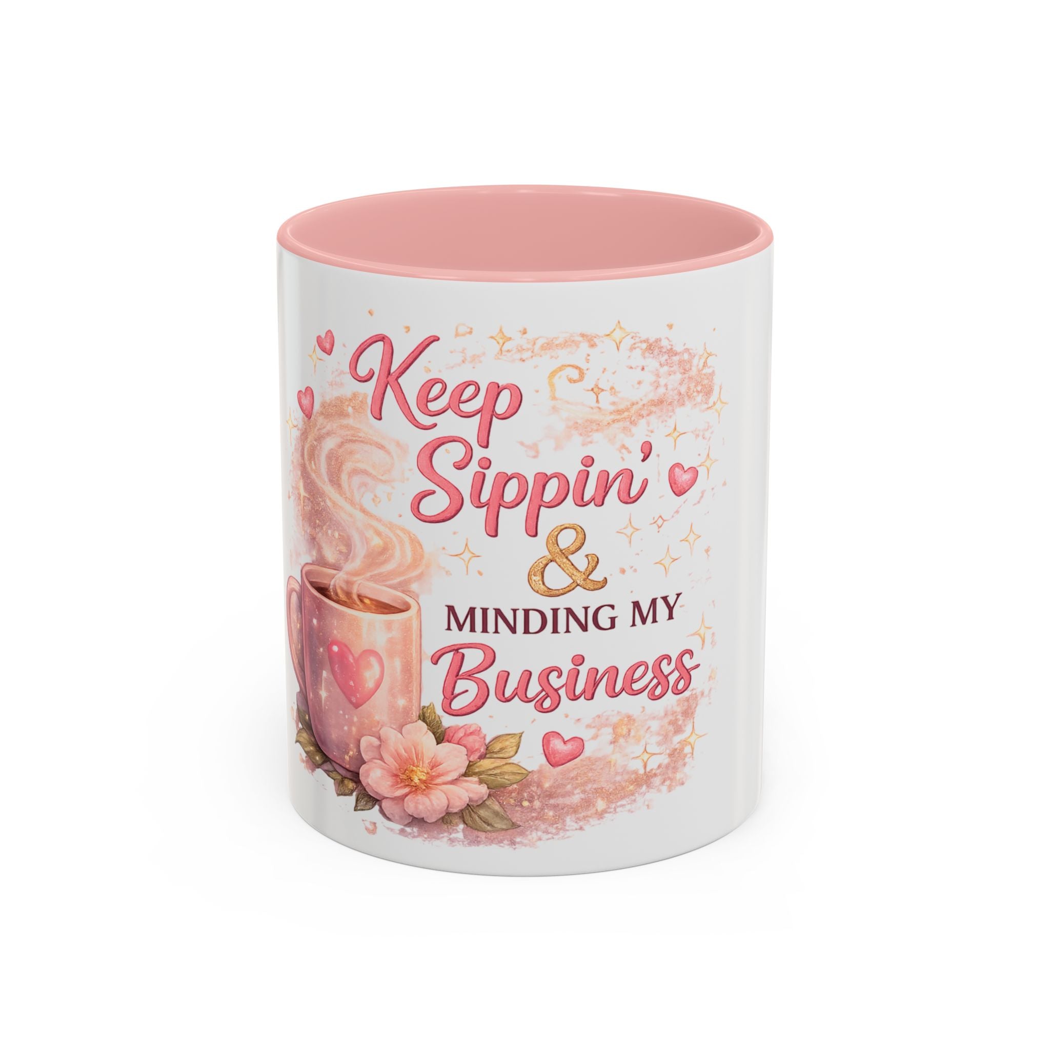 Keep Sippin' & Minding Mug (11/15oz)